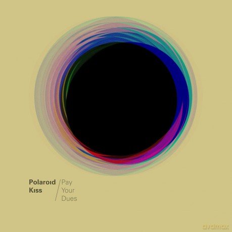 Polaroid Kiss: Pay Your Dues (Ltd. Edition) [CD]