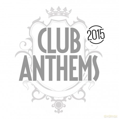 Club Anthems 2015 [2CD]