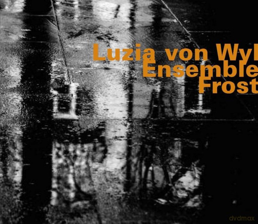 Luzia Von Ensemble Wyl: Frost [CD]