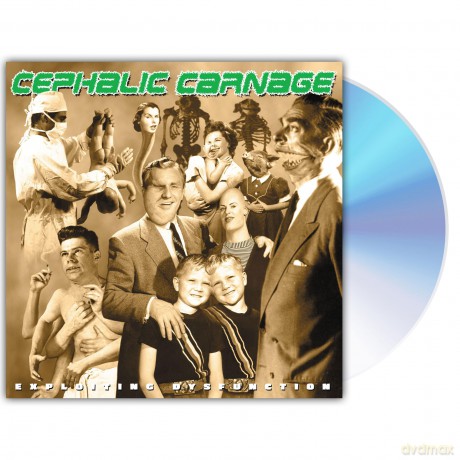 Cephalic Carnage: Exploiting Dysfunction (25th Anniversary) [2CD]