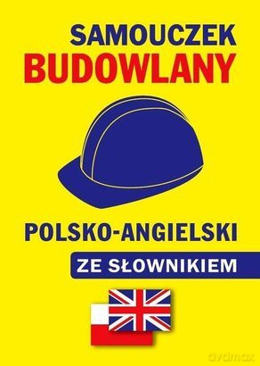 Samouczek budowlany ze słownikiem polsko-angielski [KSIĄŻKA]