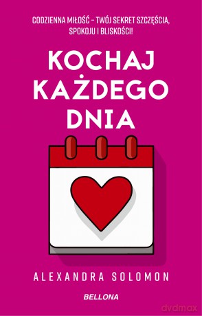 Kochaj każdego dnia - Alexandra Solomon [KSIĄŻKA]