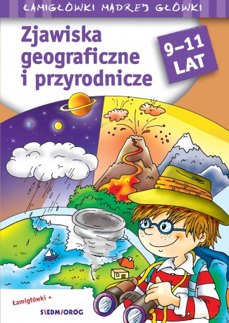 Zjawiska geograficzne i przyrodnicze. Łamigłówki mądrej główki - Tamara Michałowska [KSIĄŻKA]