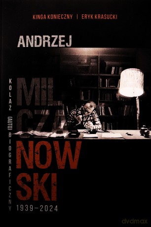 Andrzej Milczanowski 1939-2024. Kolaż (auto)biograficzny - Kinga Konieczny, Eryk Krasucki [KSIĄŻKA]