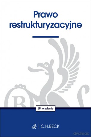 Prawo restrukturyzacyjne wyd. 18 [KSIĄŻKA]