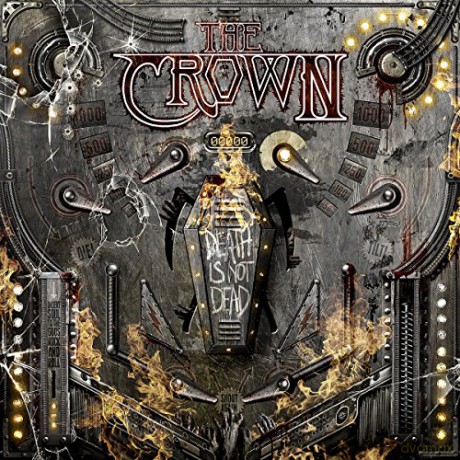 The Crown: Death Is Not Dead [CD]