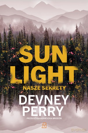 Sunlight. Nasze sekrety - Devney Perry [KSIĄŻKA]