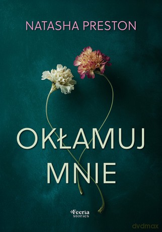 Okłamuj mnie - Preston Natasha [KSIĄŻKA]