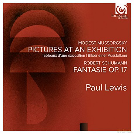 Paul Lewis: Mussorgsky: Pictures at an Exhibition; Schumann: Fantasie Op.17 [CD]