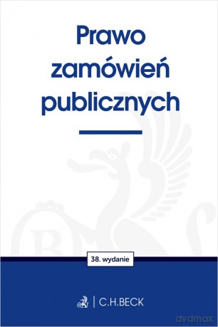Prawo zamówień publicznych wyd. 38 [KSIĄŻKA]