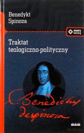 Traktat teologiczno-polityczny - Baruch (Benedykt) Spinoza [KSIĄŻKA]