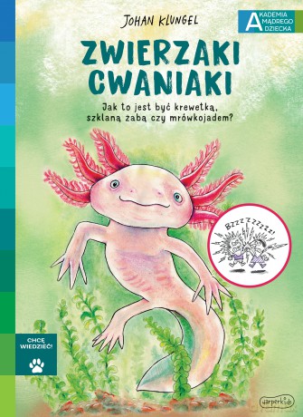 Zwierzaki cwaniaki. Akademia Mądrego Dziecka. Chcę wiedzieć - Johan Klungel [KSIĄŻKA]
