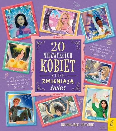 20 niezwykłych kobiet, które zmieniają świat. Inspirujące historie - Rosalba Troiano [KSIĄŻKA]