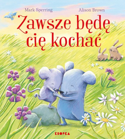 Zawsze będę cię kochać - Mark Sperring [KSIĄŻKA]