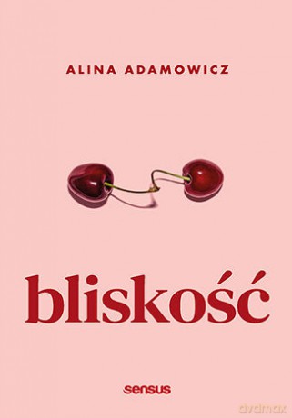 Bliskość - Alina Adamowicz [KSIĄŻKA]