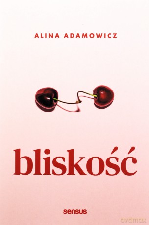 Bliskość - Alina Adamowicz [KSIĄŻKA]