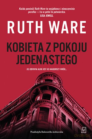 Kobieta z pokoju jedenastego - Ruth Ware [KSIĄŻKA]