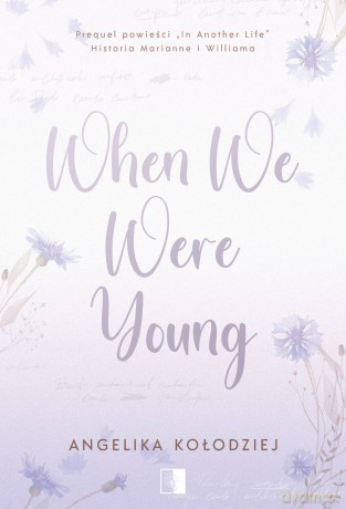 When We Were Young - Angelika Kołodziej [KSIĄŻKA]