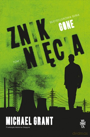 Zniknięcia - Michael Grant [KSIĄŻKA]