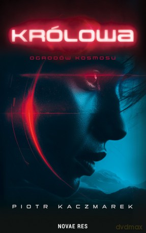 Królowa Ogrodów Kosmosu - Piotr Kaczmarek [KSIĄŻKA]