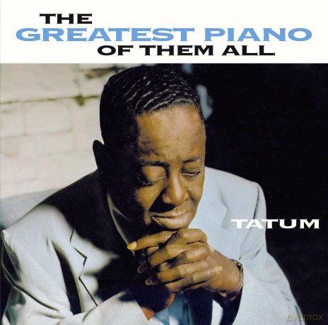 Art Tatum: The Greatest Piano of Them All (plus 7 bonus tracks) [CD]