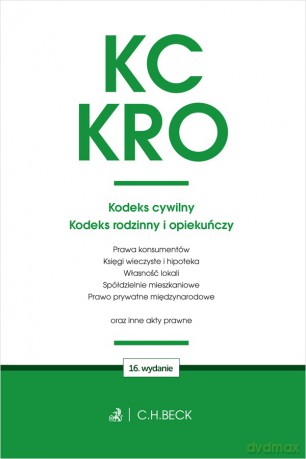 KC. KRO. Kodeks cywilny. Kodeks rodzinny i opiekuńczy oraz ustawy towarzyszące wyd. 16 [KSIĄŻKA]