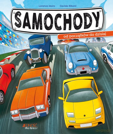 Samochody. Od początków do dzisiaj - Lorenzo Moro [KSIĄŻKA]