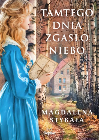 Tamtego dnia zgasło niebo - Magdalena Stykała [KSIĄŻKA]
