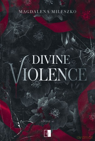 Divine Violence. Divine. (Tom 1) - Magdalena Mileszko [KSIĄŻKA]