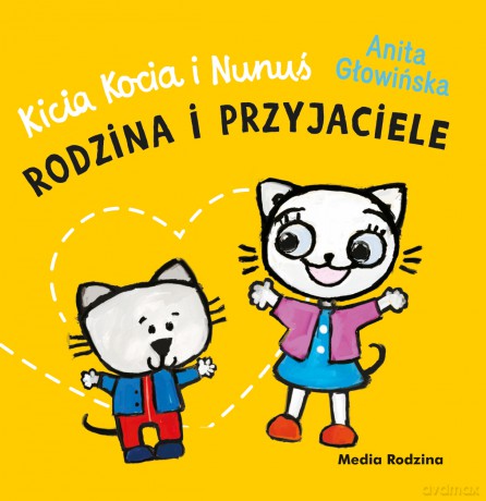 Rodzina i przyjaciele. Kicia Kocia i Nunuś - Anita Głowińska [KSIĄŻKA]