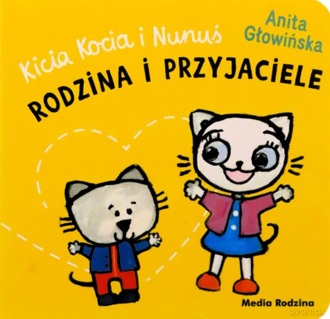 Rodzina i przyjaciele. Kicia Kocia i Nunuś - Anita Głowińska [KSIĄŻKA]