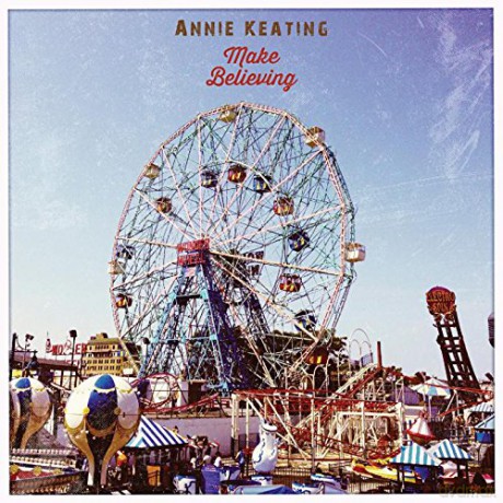 Annie Keating: Make Believing [CD]