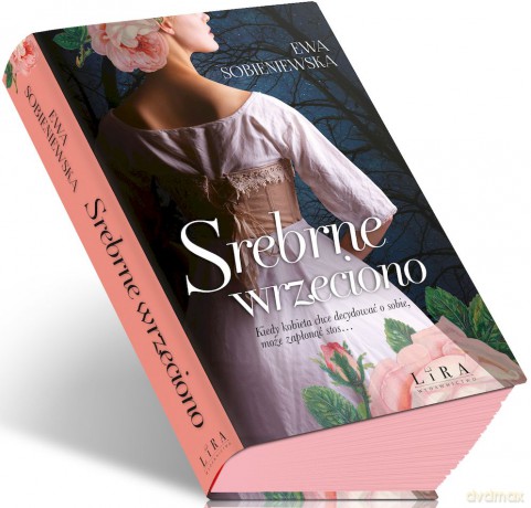Srebrne wrzeciono (ilustrowane brzegi) - Ewa Sobieniewska [KSIĄŻKA]