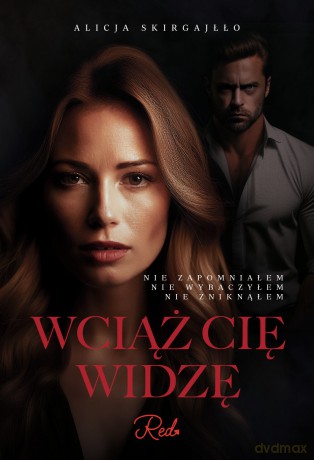Wciąż cię widzę - Alicja Skirgajłło [KSIĄŻKA]