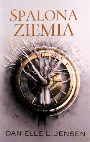Spalona ziemia. Mroczne Wybrzeża. (Tom 4) - Danielle l. Jensen [KSIĄŻKA]