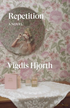 Repetition. A Novel - Vigdis Hjorth [KSIĄŻKA]