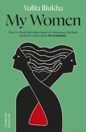 My Women - Yuliia Iliukha [KSIĄŻKA]
