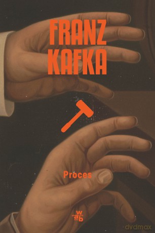Proces - Franz Kafka [KSIĄŻKA]