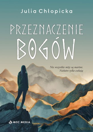Przeznaczenie bogów - Julia Chłopicka [KSIĄŻKA]