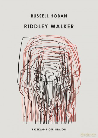 Riddley Walker - Russel Hoban [KSIĄŻKA]