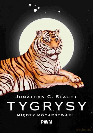 Tygrysy między mocarstwami - Jonathan C. Slaght [KSIĄŻKA]