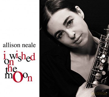 Allison Neale: I Wished on the Moon [CD]