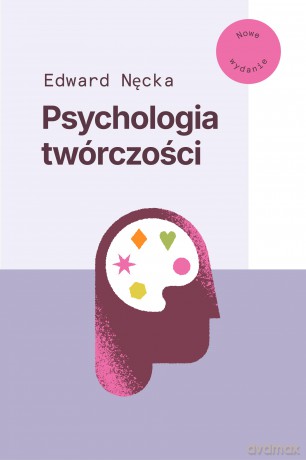 Psychologia twórczości - Edward Nęcka [KSIĄŻKA]