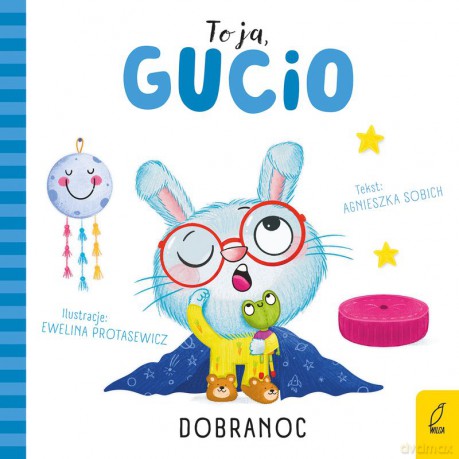 Dobranoc. To ja, Gucio - Agnieszka Sobich [KSIĄŻKA]