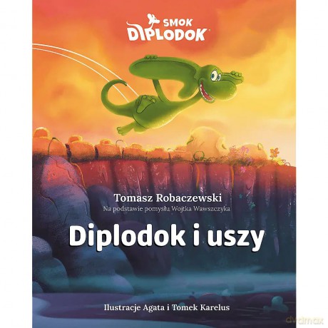 Smok Diplodok. Diplodok i uszy - Tomasz Robaczewski [KSIĄŻKA]