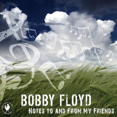 Bobby Floyd: Notes To And From My Friends [CD]