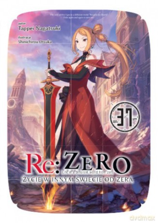 Re: Zero. Życie w innym świecie od zera. Light Novel. (Tom 37) - Tappei Nagatsuki, Shinichirou Otsuka [KOMIKS]