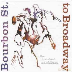 Dixieland Ramblers: Bourbon Street To Broadway [CD]