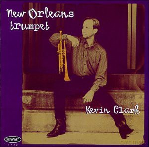 Kevin Clark: New Orleans Trumpet [CD]