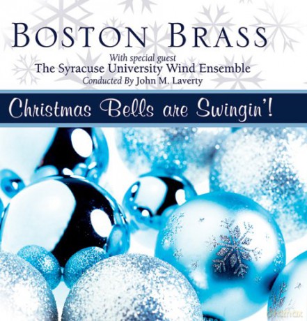 Boston Brass: Christmas Bells Are Swingin\'! [CD]